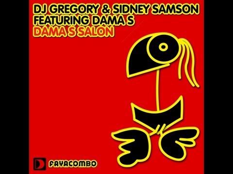 DJ Gregory & Sidney Samson feat. Dama S - Dama s Salon