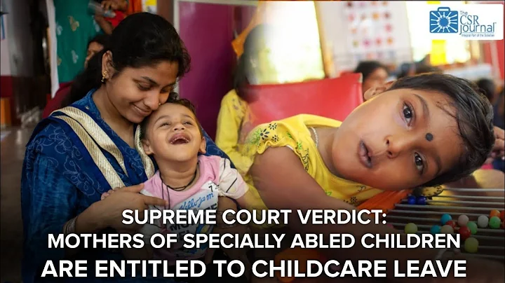 #SupremeCourt Verdict: #Mothers of #speciallyabled children are entitled to #chilcare leave. - DayDayNews