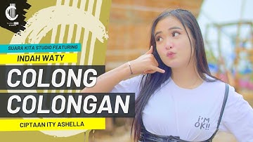 COLONG COLONGAN - INDAH WATY FEAT SUARA KITA STUDIO