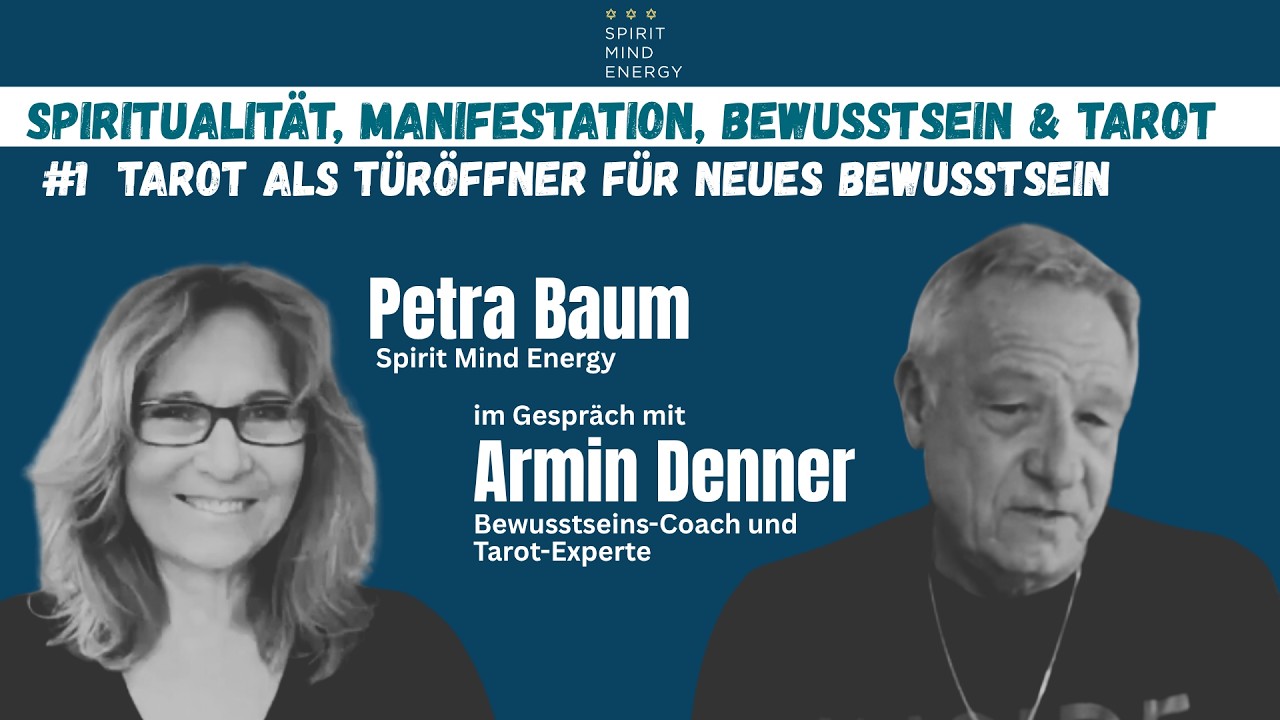 Manifestieren, Gedanken & Tarot (Teil 1) | Armin Denner im Gespräch mit Petra Baum