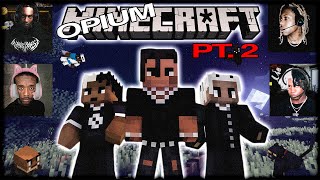 Opium Plays Minecraft - Part 2 Ft Lil Uzi Vert