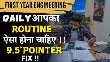 FIRST YEAR ENGINEERING| DAILY आपका ROUTINE ऐसा होना चाहिए !!| 9.5 +  POINTER FIX !!|PRADEEP GIRI SIR