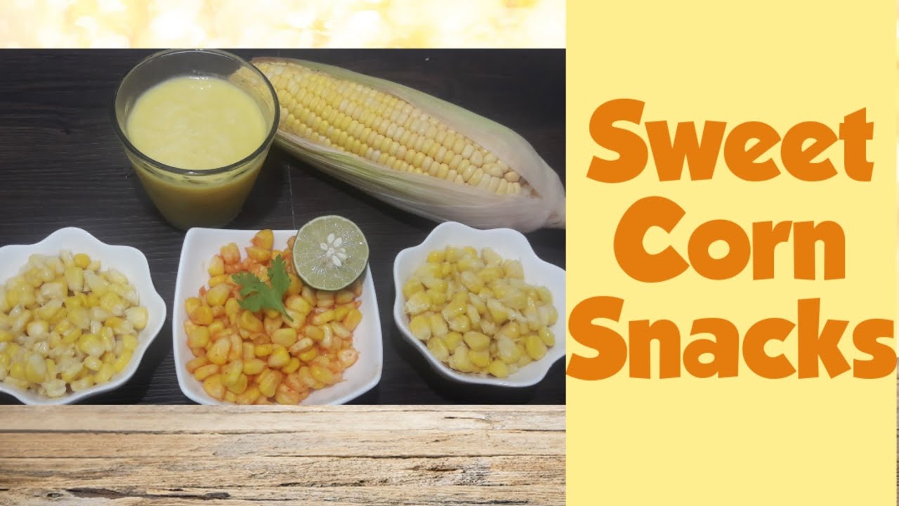 SWEET CORN RECIPES4 TYPES SWEET CORN HEALTHY RECIPESACHUS AWESOME