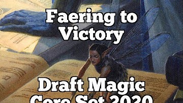 Faering to Victory | Draft Magic Core Set 2020 [Arena]