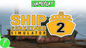 Ship Graveyard Simulator 2 Gameplay HD (PC) | NO COMMENTARY