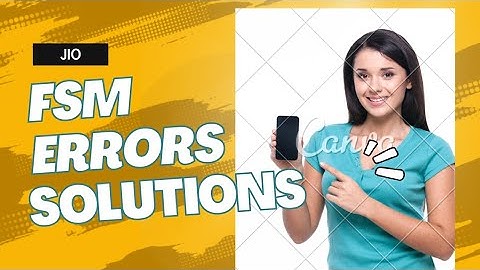 Jio FSM App - Common errors and solutions