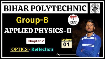BIHAR POLYTECHNIC 1ST SEMESTER GROUP-B LIVE CLASS 2023 | CHAPTER-2 | PART-1 OPTICS | REFLECTION