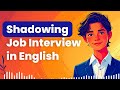 Improve English Speaking Skills By Shadowing Job Interview in English