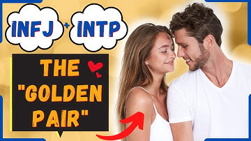 The MBTI Golden Pair: INFJ & INTP | The Rarest Personality Type
