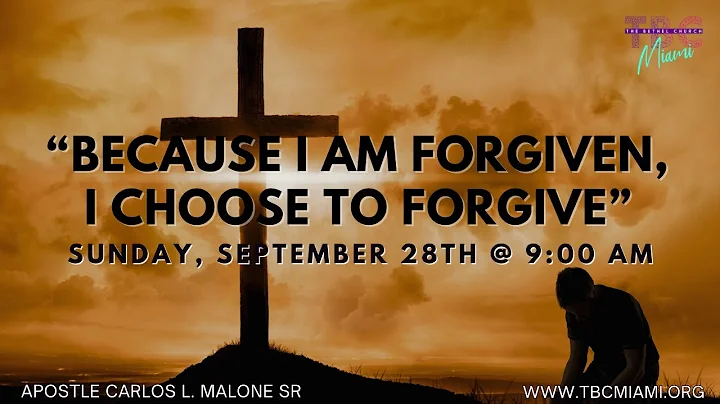 Because I Am Forgiven, I Choose to Forgive|Full Service| Sept 28,2025|Apostle Carlos Malone