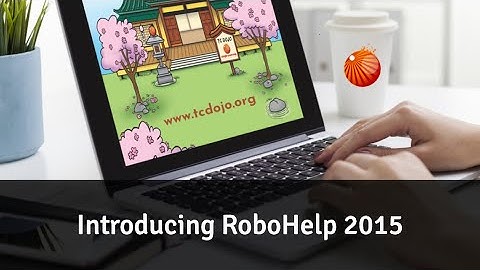 Introducing RoboHelp 2015  [TC Dojo Open Session]
