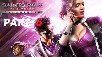 Saints Row - The Third Remastered | Gameplay Walkthrough | Part 6 | No Commentary