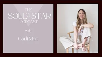 Ep 157 Spirit Babies and the Wisdom of Past Lives with Carli Mae