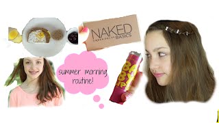 My Summer Morning Routine!  ❤ 2014 ❤