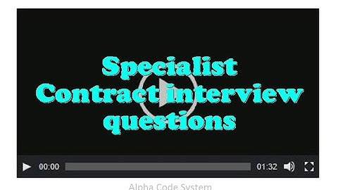 Specialist Contract interview questions