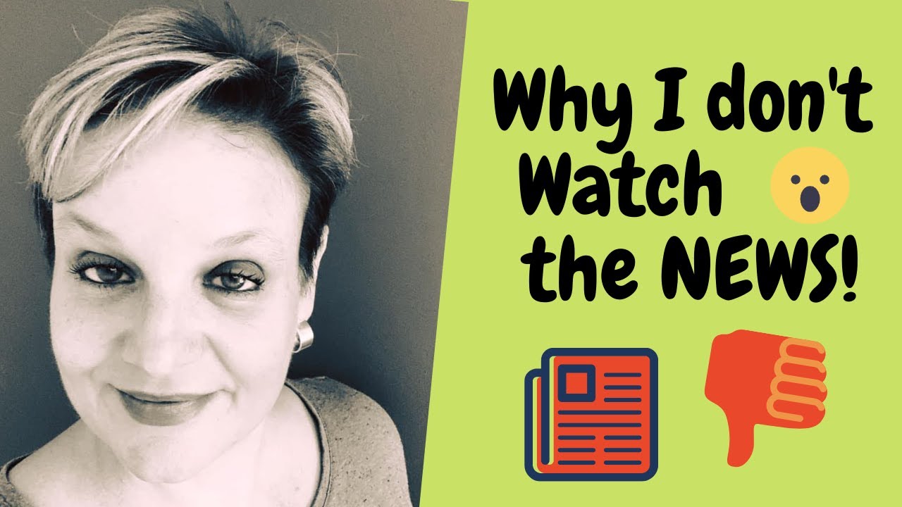 Why I don't watch the news! YouTube