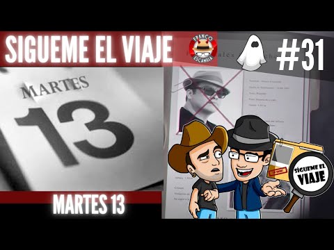 Sígueme el viaje ep 31.- Martes 13