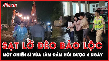 Đau xót: Một CSGT vừa làm đám hỏi được 4 ngày thì hy sinh trong vụ sạt lở đèo Bảo Lộc | PLO
