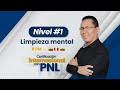 CLASE #01: Limpieza Mental y Expansión Consciente #YoSoyTransformadorPersonalConPNL