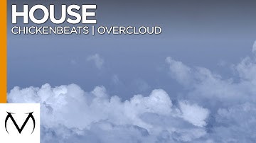 [House] - ChickenBeats - Overcloud [Free Download]