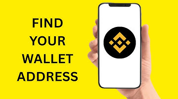 How To Find Wallet Address On Binance App - Full Guide