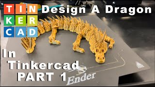 How to Make a Print in Place Dragon in Tinkercad PART 1 of 4