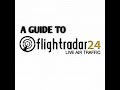 Aviation In Action Guide on the Flightradar 24, The worlds most popular flight tracker