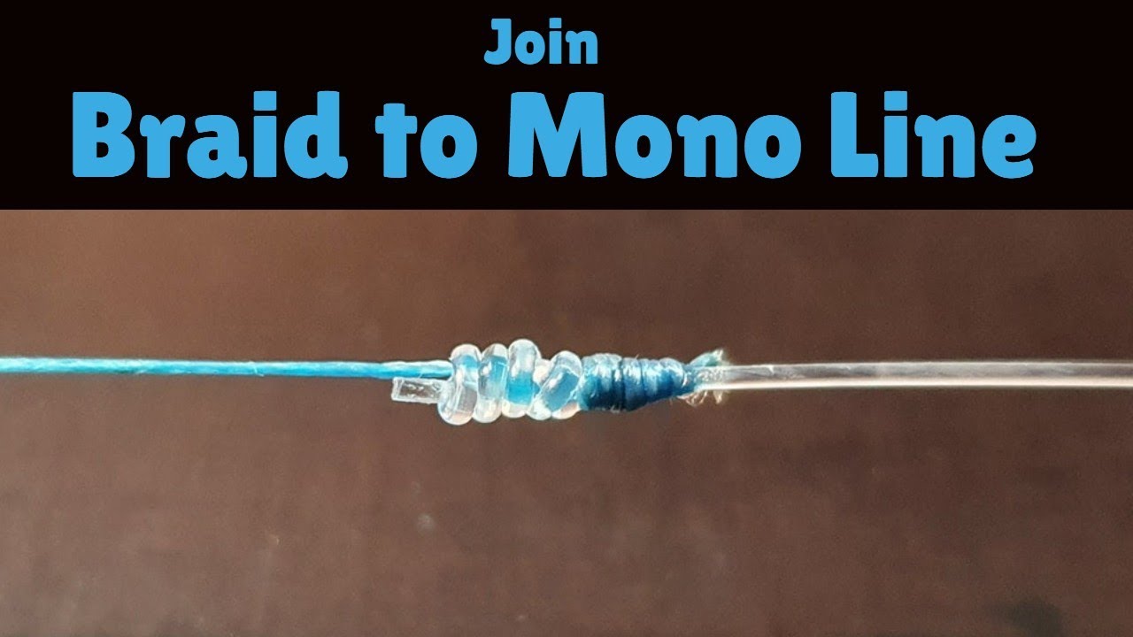 How to Tie Braid to Fluorocarbon or Braid to Mono - The Double Uni