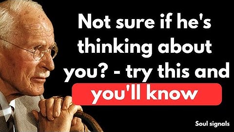 Try this method, and you’ll clearly feel when he’s thinking about you – Carl Jung