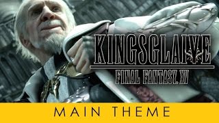 Kingsglaive: Final Fantasy XV - Soundtrack OST - Main Theme