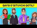 QAYSI O'QITUVCHI QOTIL? YANGI MANTIQIY SAVOLLAR TO'PLAMLARI SIZ NECHTASIGA TO'GRI JAVOB BERA OLASIZ?