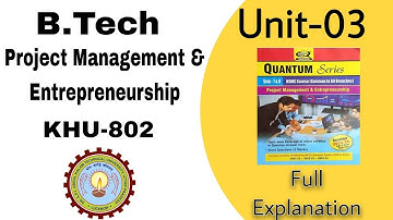Unit-03: Project Management & Entrepreneurship | KHU-802 | #AKTU | ONE SHOT SOLUTION ✅