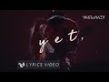 VH (Vast & Hazy)【yet,】Official Lyrics Video