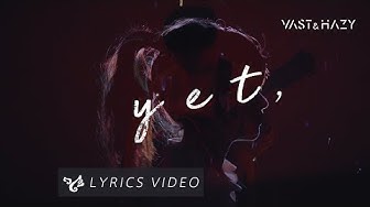 VH (Vast & Hazy)【yet,】Official Lyrics Video