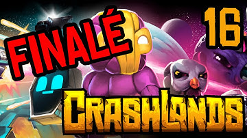 Crashlands - Part 16 - The Finalé (Of My Series!)