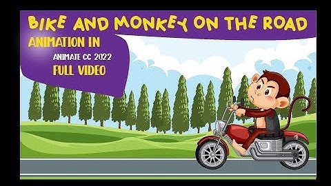 Adobe Animate CC 2022 Bike & Monkey 2d animation full video