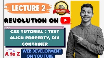 CSS Tutorial : Text align and Div property | Selectors in CSS | Complete web development course |