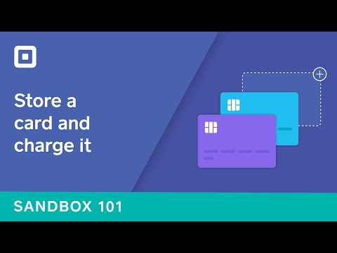 Sandbox 101: Store a Card on File with Web Payments SDK