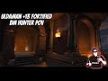 Uldaman Legacy of Tyr +13 Beastmastery Hunter POV Fortified