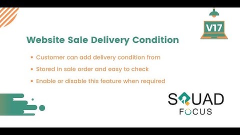 Website Sale Delivery Condition || Odoo modules || Odoo 17 || Squad Focus