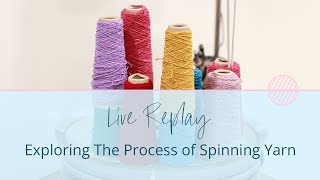 The Yarn Spinning Process & Challenges for the Irish Yarn Industry with Chris Weiniger