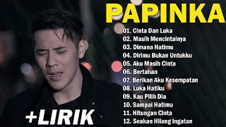 PAPINKA Full Album Lagu Favorit Saya | Kumpulan Lagu PAPINKA Terbaik | Lagu Lawas (+Lirik) #2000an