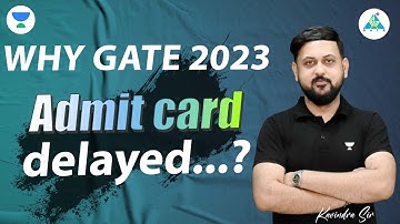 🏋️Why Admit Card is Delayed ? GATE 2023 | IIT Kanpur | GATE ACADEMY X UNACADEMY 🔥🔥  #gateadmitcard