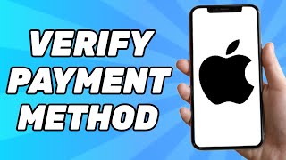 How to Verify Payment Method on iPhone | Fix Payment Method Declined 2024
