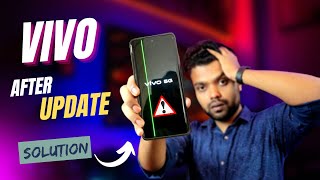 BIG PROBLEMS IN VIVO PHONES AFTER NEW UPDATE !!!
