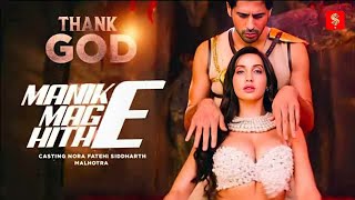 Manikethank God Nora Fatehi, Sidharth M Jubin Nautiyal New Song