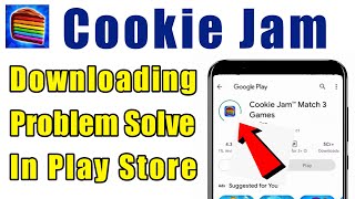 How to not install Cookie Jam app download problem solve on play store ios screenshot 5