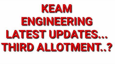 KEAM ENGINEERING THIRD ALLOTMENT