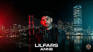 LILFARS - ANNE (VIDEO OFFICIAL)