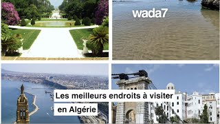 Les meilleurs endroits à visiter en Algérie ! 🇩🇿😍